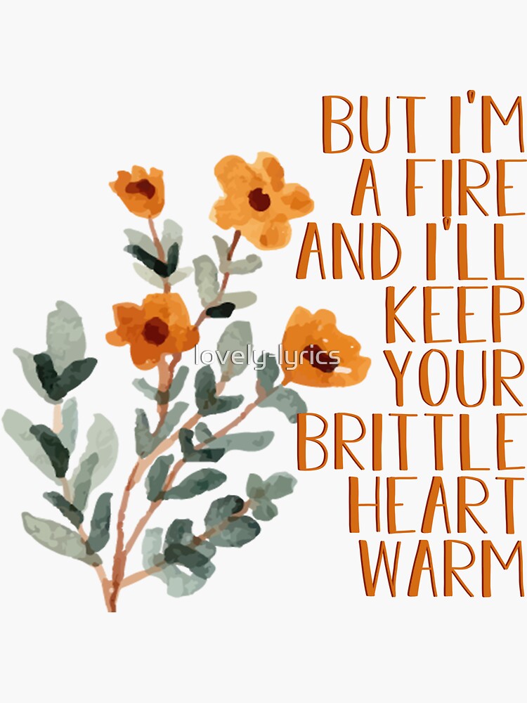 "i'll keep your brittle heart warm" Sticker for Sale by lovelylyrics