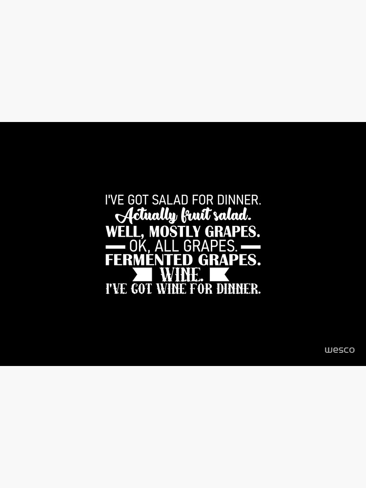 "Ich habe Salat zum Abendessen. Eigentlich Obstsalat. OK, alle Trauben ... "Ich habe Salat zum Abendessen. Eigentlich Obstsalat. OK, alle Trauben ...