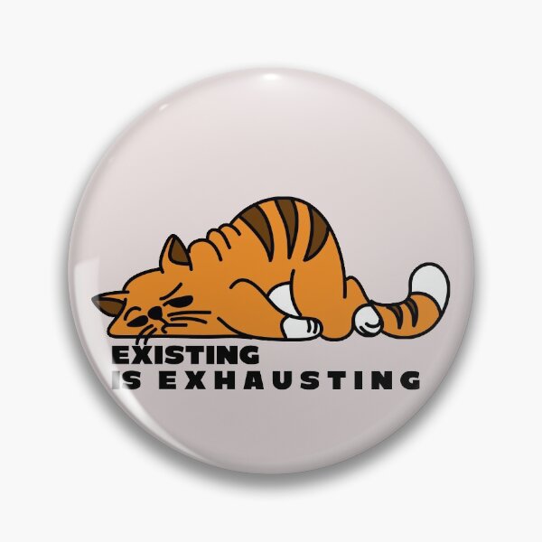 Item preview, Existing is Exhausting - Fat Orange Cartoon Cat designed and sold by PKHalford.