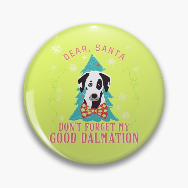 Item preview, Cute Dalmation Christmas - Dear, Santa Don't Forget My Good Dalmation designed and sold by sableandshadow.