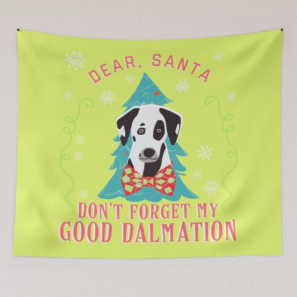 Item preview, Cute Dalmation Christmas - Dear, Santa Don't Forget My Good Dalmation designed and sold by sableandshadow.