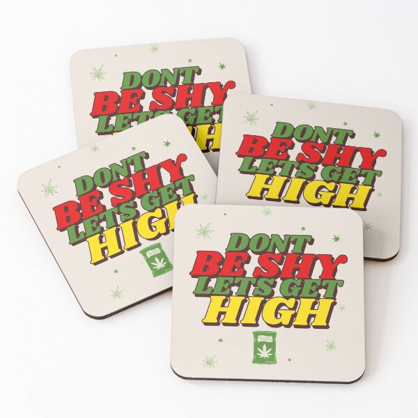 Item preview, Don't Be Shy Lets Get High - Smoke Weed designed and sold by Mustard Prophet.