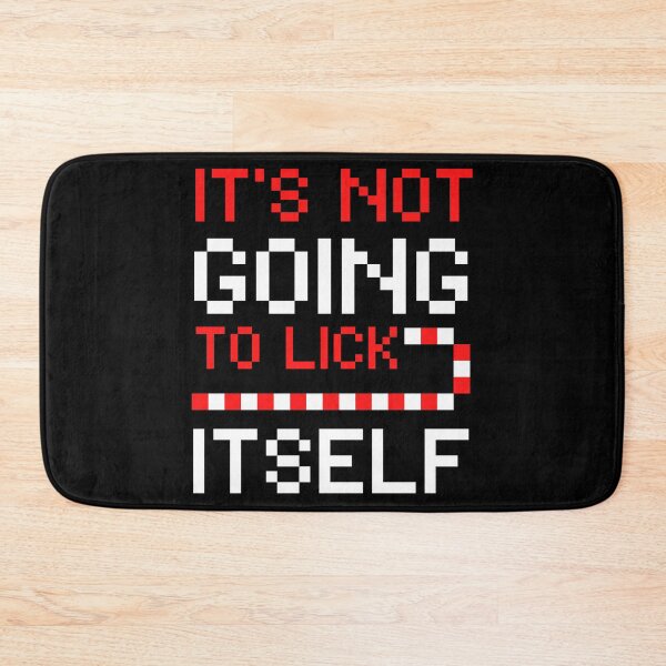 Item preview, It's not going to lick itself designed and sold by FurioInc.