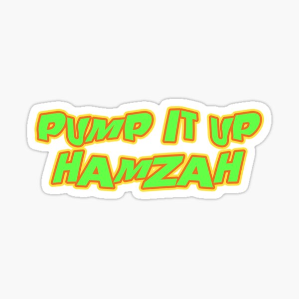 PUMP IT UP HAMZAH (freakshow pack 2) Sticker