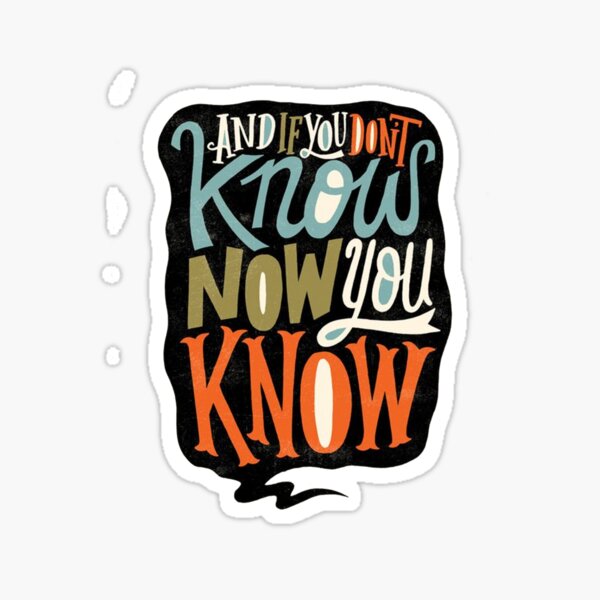 If You Don’t Know Now You Know Quote Wall Decal Art Sticker Vinyl Home  Decor Girls Boys Teen Music Lyrics Rap Hip Hop