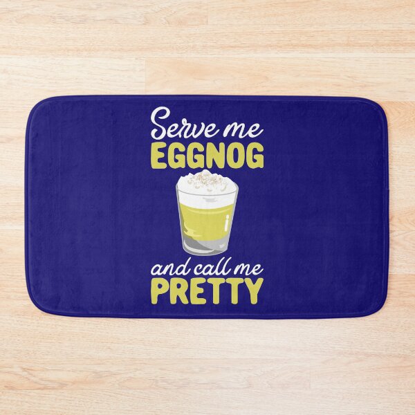 Item preview, Serve Me Eggnog and call me Pretty designed and sold by Dan66.