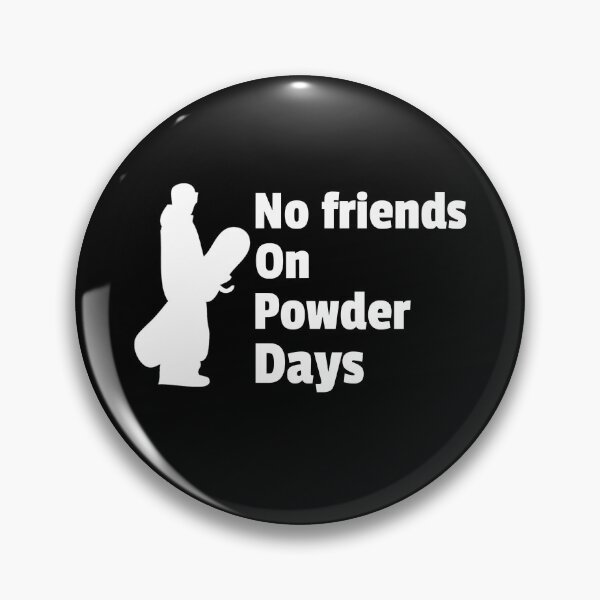 Item preview, No Friends on Powder Days designed and sold by QuoteableTees.