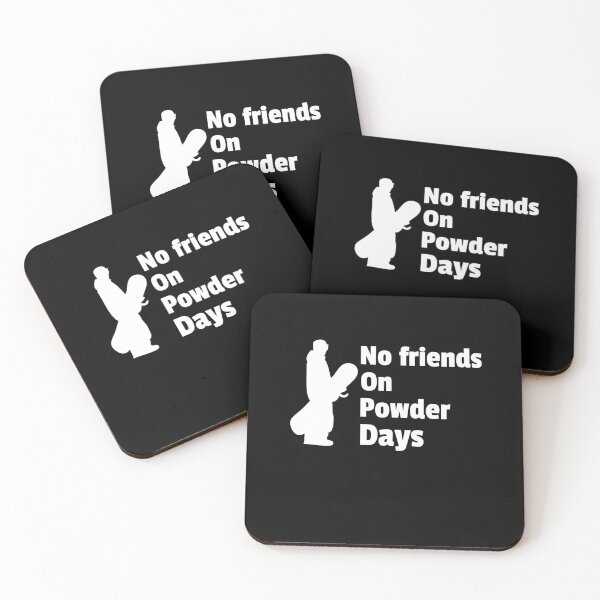 Item preview, No Friends on Powder Days designed and sold by QuoteableTees.