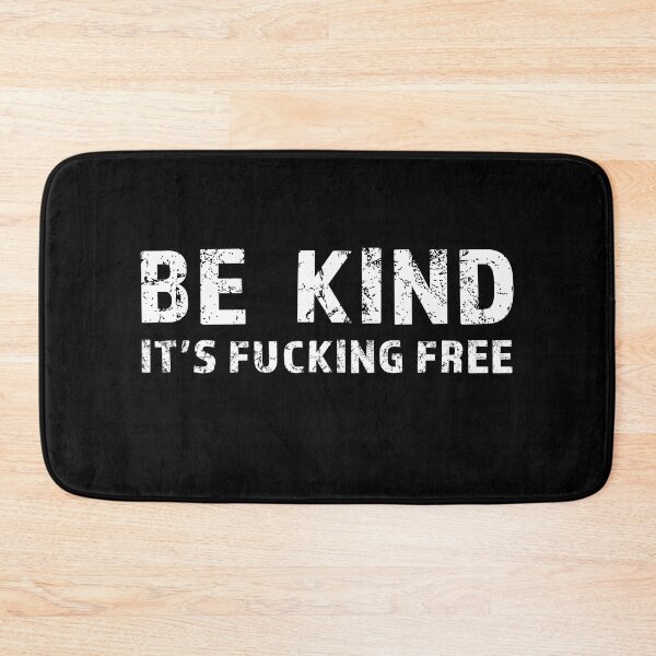 Item preview, Be kind its fucking free designed and sold by AllLeftSides42.
