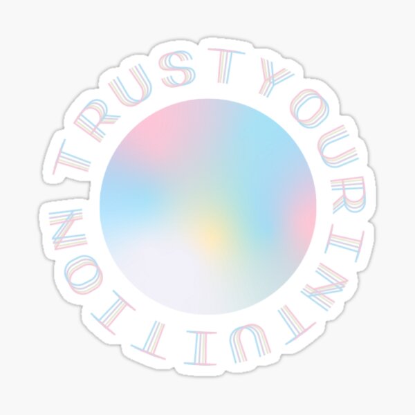 Trust Your Intuition Sticker