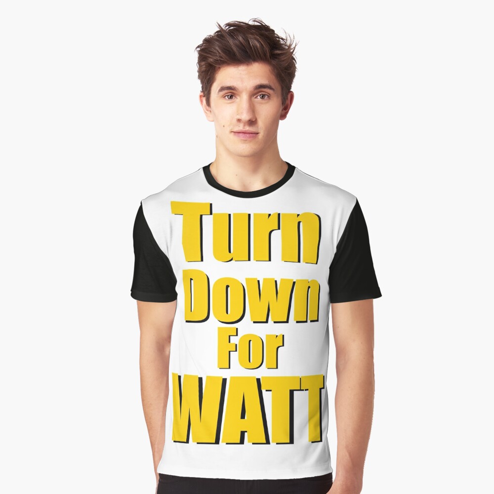 TJ Watt Shirt Turn Down For Watt Signature Steelers Gift