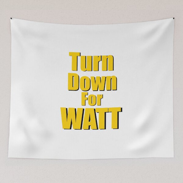 Item preview, Turn Down for WATT designed and sold by mrooney7.