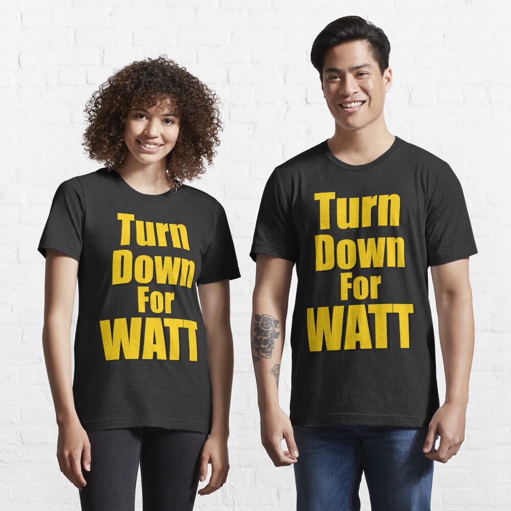 TJ Watt Shirt Turn Down For Watt Signature Steelers Gift