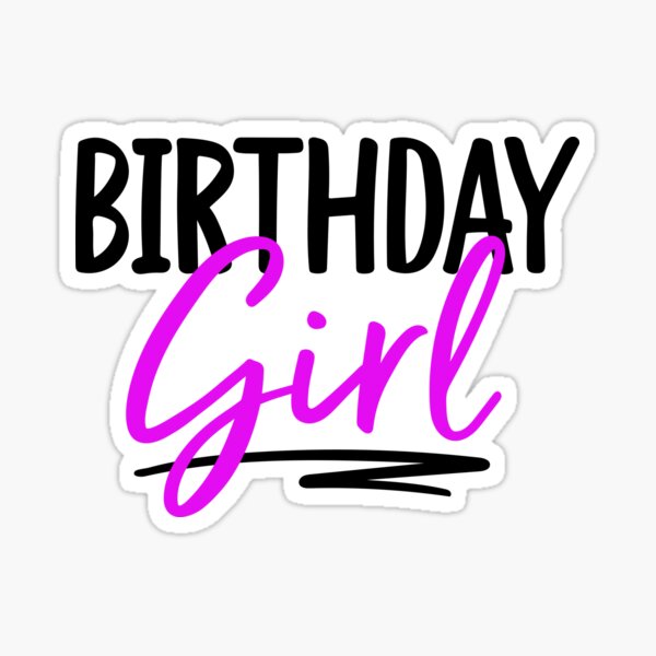 Birthday Girl Stickers for Sale