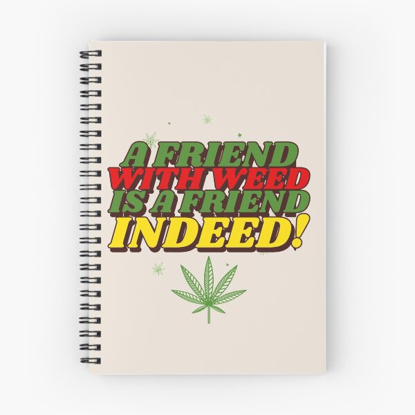 Item preview, A Friend With Weed Is A Friend Indeed! - Smoke Weed designed and sold by Mustard Prophet.