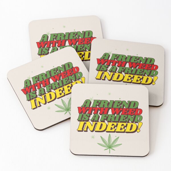Item preview, A Friend With Weed Is A Friend Indeed! - Smoke Weed designed and sold by Mustard Prophet.
