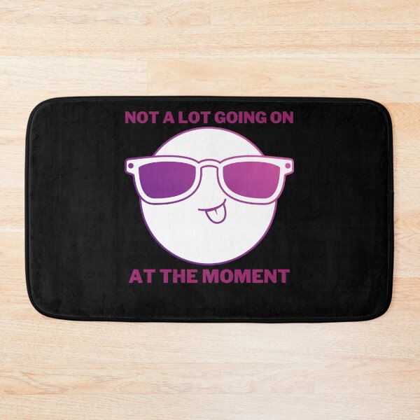 Item preview, Not A Lot Going On At The Moment designed and sold by TrendKing.