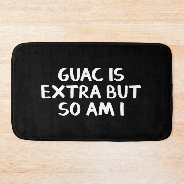 Item preview, Guac is extra but so am I designed and sold by allthetees.