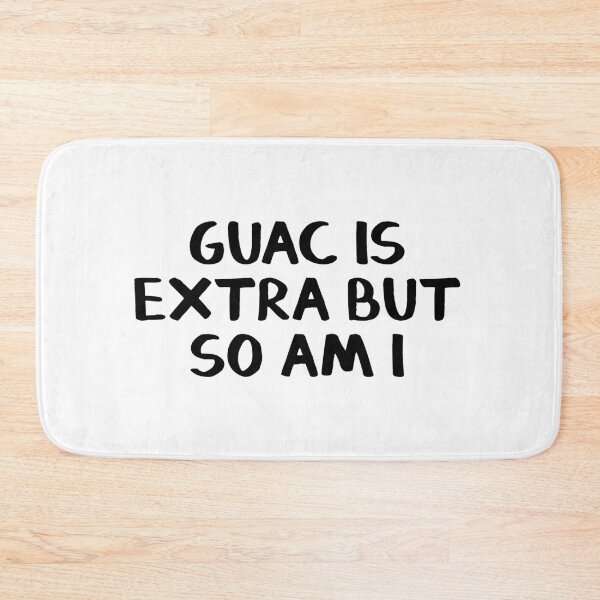 Item preview, Guac is extra but so am I designed and sold by allthetees.