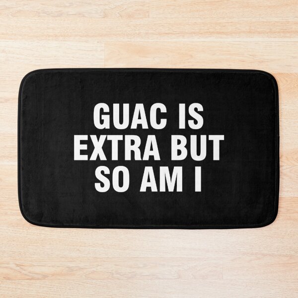 Item preview, Guac is extra but so am I designed and sold by allthetees.