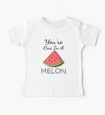 You're One In A Melon Baby Tee