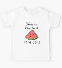 You're One In A Melon Kids Tee