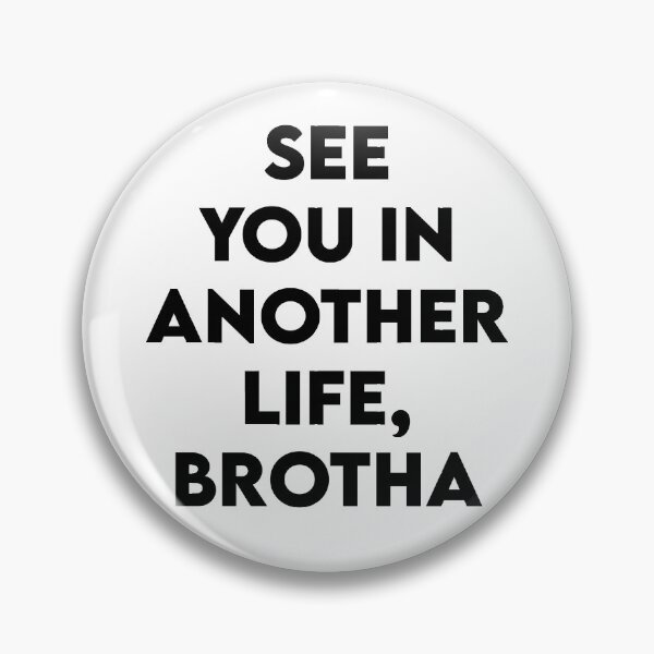 Item preview, See you in another life, brotha (Desmond Hume, Lost) designed and sold by BobLeeSwagger1.