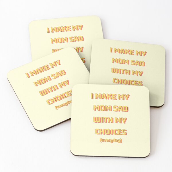 Item preview, I Make My Mom Sad With My Choices (everyday), Yellow Variant designed and sold by HeyFellowKids.