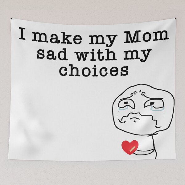 Item preview, I make my mom sad with my choices Meme Funny Tshirt Sticker designed and sold by gamerzemporium.