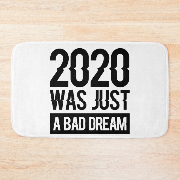 Item preview, 2020 was just a bad dream   designed and sold by VESTITCH.