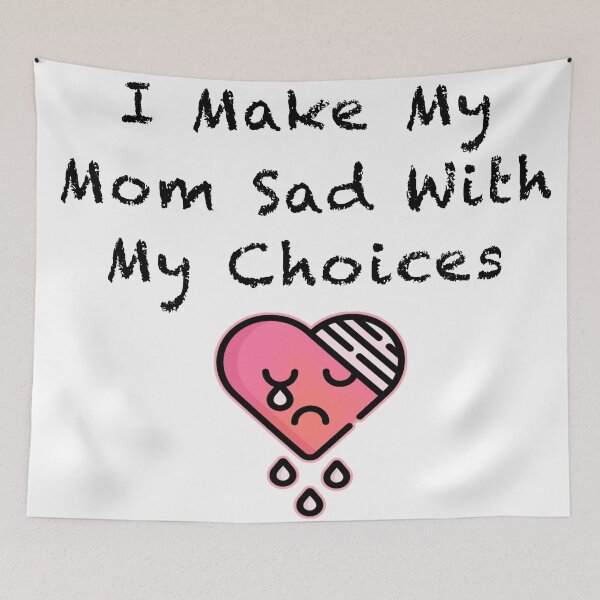 Item preview, I make my mom sad with my choices Funny Tshirt Sticker designed and sold by gamerzemporium.
