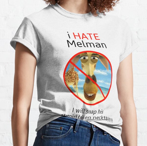 I hate Melman Classic T-Shirt