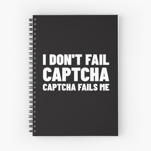 Item preview, I Don't Fail CAPTCHA CAPTCHA Fails Me designed and sold by Disabledland.