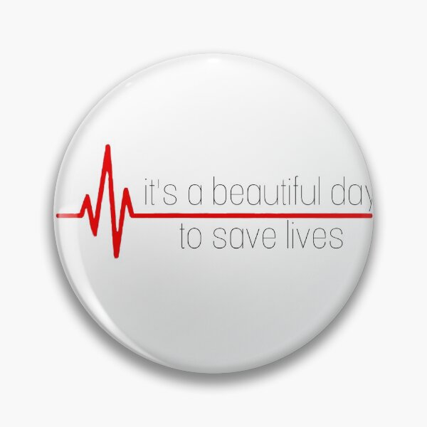 Item preview, it’s a beautiful day to save lives designed and sold by artsygirl89.