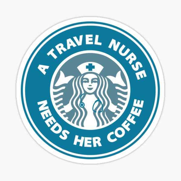Travel Nurse and Coffee Sticker