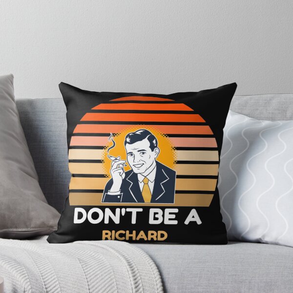 Item preview, Don't Be A Richard Funny Saying designed and sold by BlueSkyEV.
