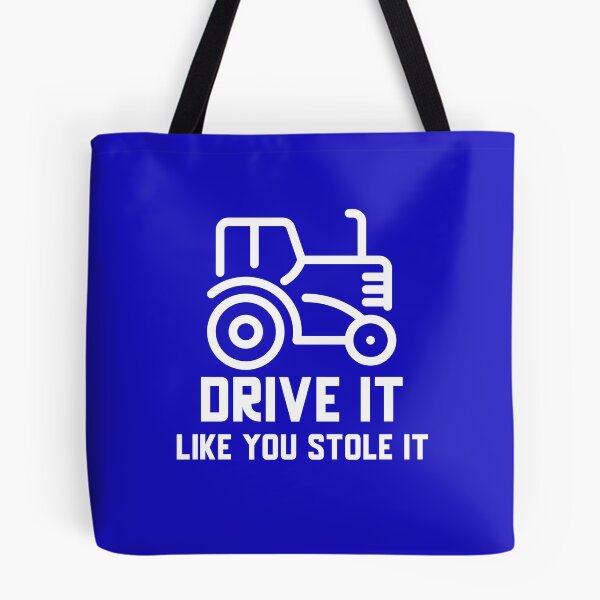 Item preview, Drive It Like You Stole It Tractor designed and sold by Coolshirts262.