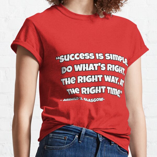 Success Is Simple Shirt Classic T-Shirt