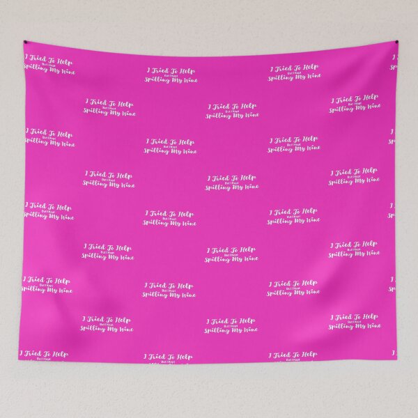 Item preview, I Tried To Help But I Kept Spilling My Wine designed and sold by Coolshirts262.