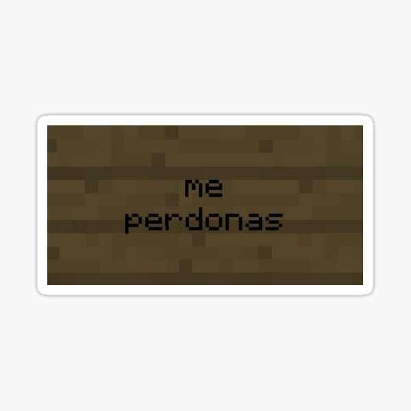 Featured image of post The Best 13 Me Perdonas Meaning Meme