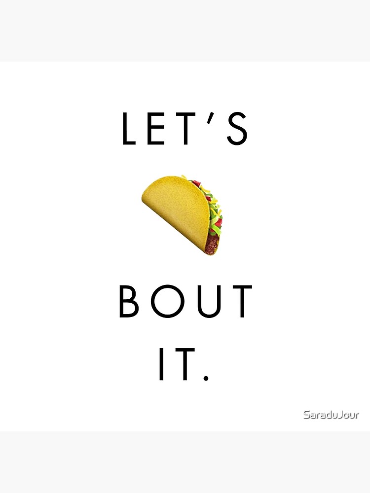 Let's Taco Bout It Emoji - Dark on Light Background by SaraduJour