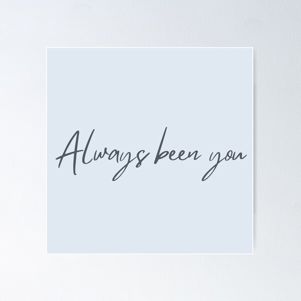 Item preview, Always been you designed and sold by Asraeyla.