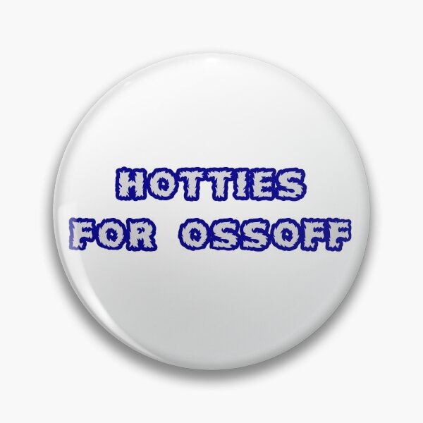 Item preview, Hotties for Ossoff designed and sold by chaze-cha.