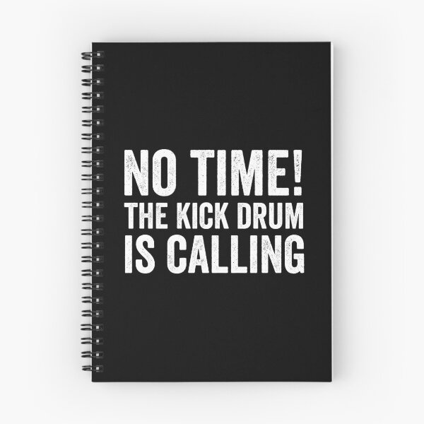 Item preview, NO TIME! THE KICK DRUM IS CALLING designed and sold by noahs-shop.