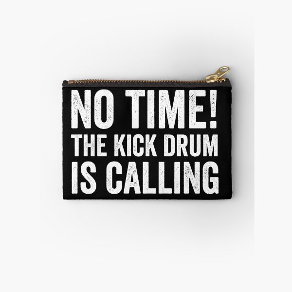 Item preview, NO TIME! THE KICK DRUM IS CALLING designed and sold by noahs-shop.