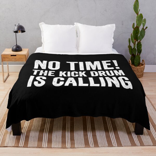 Item preview, NO TIME! THE KICK DRUM IS CALLING designed and sold by noahs-shop.