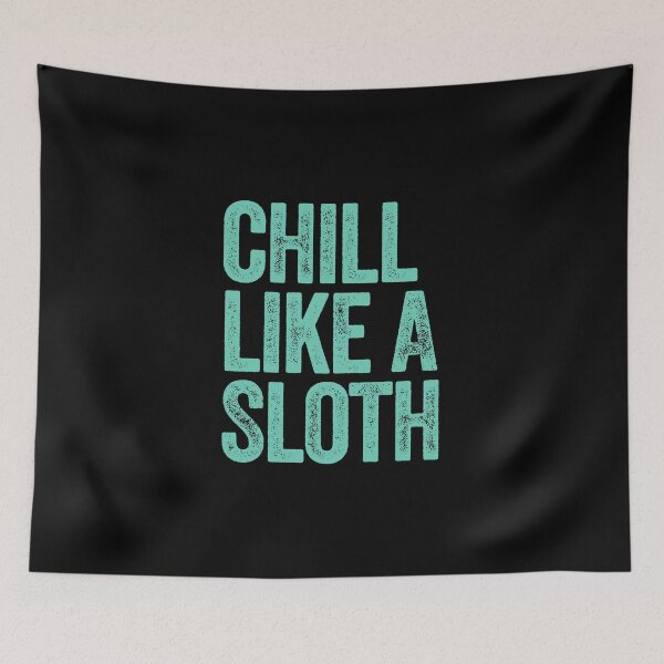 Item preview, Chill Like A Sloth designed and sold by AlanPhotoArt.