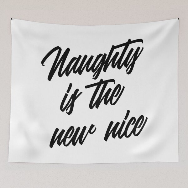 Item preview, Naughty Is The New Nice designed and sold by YOYOCollection.