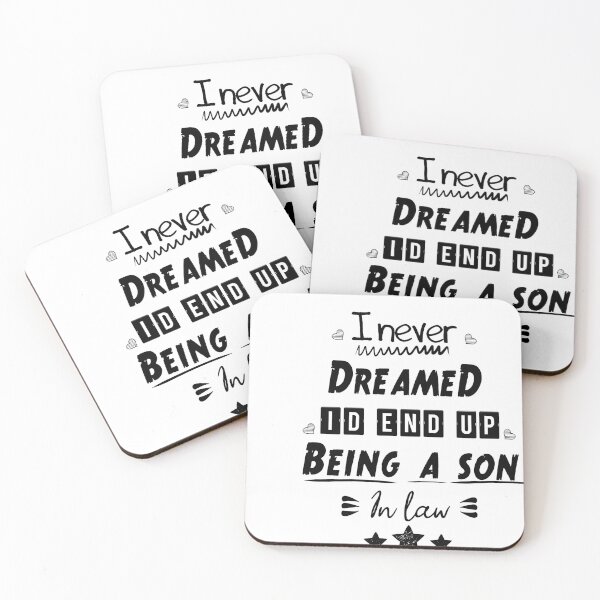 Item preview, I Never Dreamed Id End Up Being A Son In Law,gift idea designed and sold by MedBoularouah.
