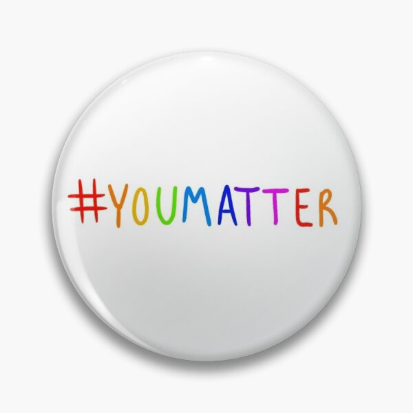 Item preview, #youmatter (you matter) designed and sold by ellabas.